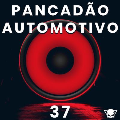Pancadão Automotivo 37 By Fabrício Cesar's cover
