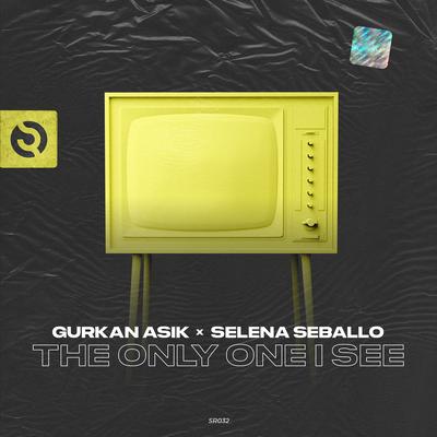 The Only One I See By Gurkan Asik, ​Selena Seballo​'s cover