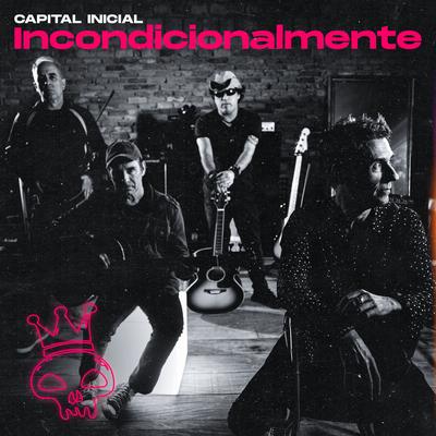 Incondicionalmente (Acústico) By Capital Inicial's cover