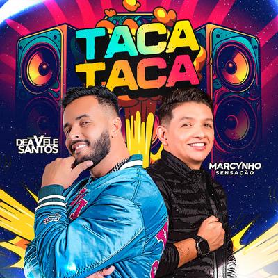 Taca Taca By Deavele Santos, Marcynho Sensação's cover