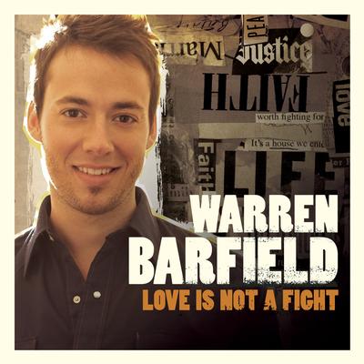 Love Is Not A Fight By Warren Barfield's cover