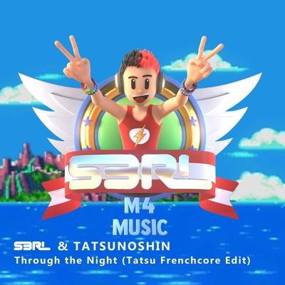 Through the Night (Tatsu Frenchcore Edit) By S3RL, Tatsunoshin's cover