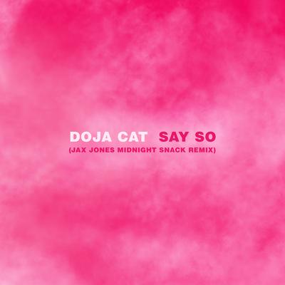 Say So (Jax Jones Midnight Snack Remix) By Doja Cat, Jax Jones's cover