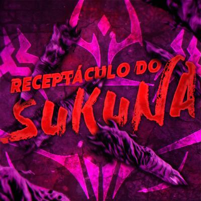 Receptáculo do Sukuna By TK Raps's cover