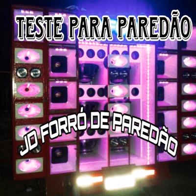 Teste para Paredão By Jd Forro De Paredão, mt no beeat's cover