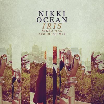 Iris (Nikko Mad Afrobeat Mix) By Nikki Ocean, Nikko Mad's cover