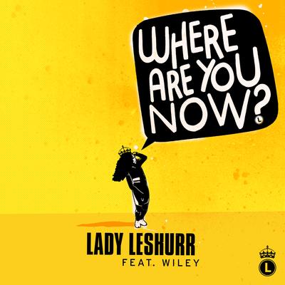 Where Are You Now? (feat. Wiley)'s cover