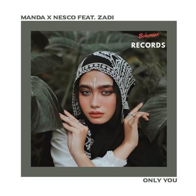 Only You By Man-D.A., Nesco, Zadi's cover