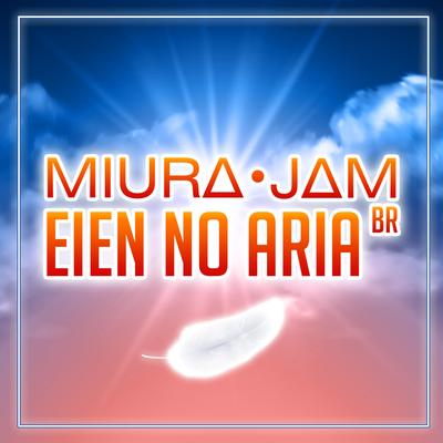 Eien no Aria (Nanatsu no Taizai) By Miura Jam BR's cover