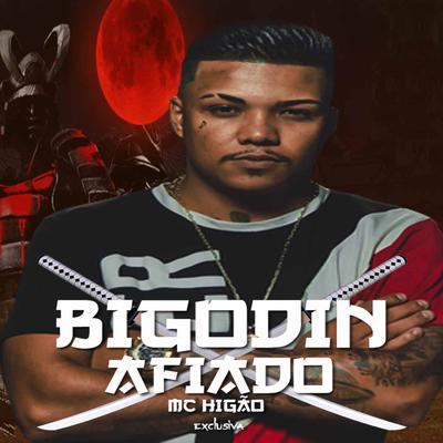 Bigodin Afiado By Mc Higão's cover
