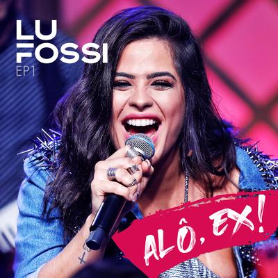 Segura Sua Carência (Alô, Ex) (Ao Vivo) By Lu Fossi, Kevi Jonny's cover
