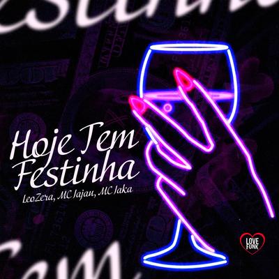 Hoje Tem Festinha By LeoZera, Mc Jaka, Mc Jajau, Love Funk's cover