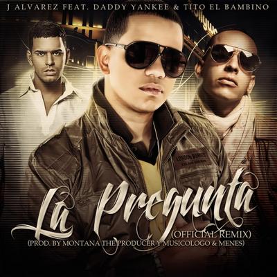 La Pregunta Remix (feat. Tito El Bambino & Daddy Yankee)'s cover