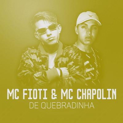 De quebradinha By MC Fioti, MC Chapollim's cover