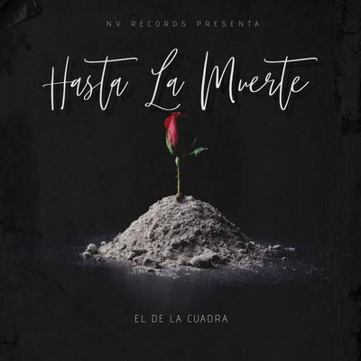 Hasta la Muerte (Cover) By El De La Cuadra's cover