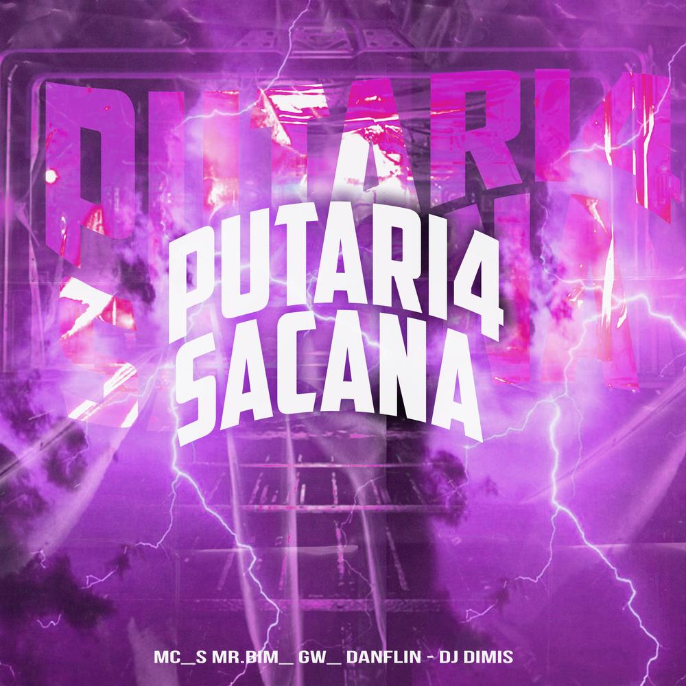 Putari4 Sacana Official Tiktok Music | album by Mc Mr. Bim-MC DANFLIN-Mc Gw  - Listening To All 1 Musics On Tiktok Music