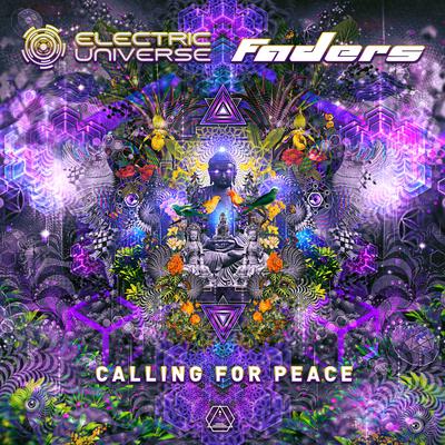 Calling for Peace By Electric Universe, Faders's cover