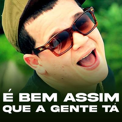 É Bem Assim Que a Gente Tá By Mc Tchesko, DJ Mart's cover