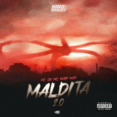 Maldita 2.0 By Mc Mary Maii, DJ OBL, Mc Gw's cover