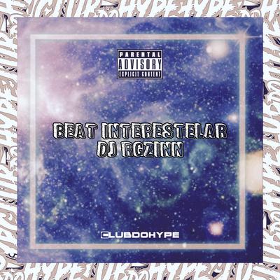 BEAT INTERESTELAR By Club do hype, DJ Rgzinn's cover