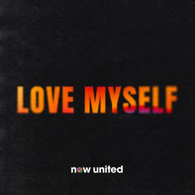 Love Myself By Now United's cover