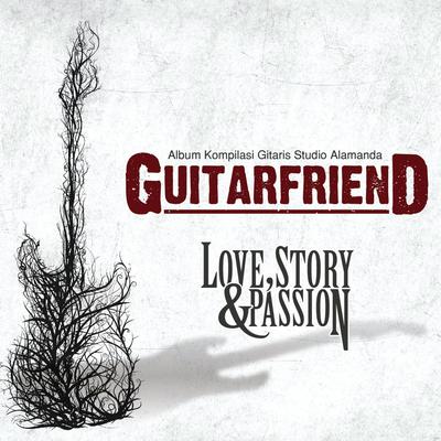 Guitarfriend (Love, Story & Passion)'s cover