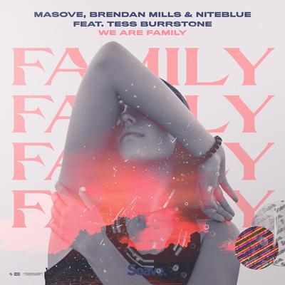 We Are Family (feat. Tess Burrstone) By Masove, Brendan Mills, Niteblue, Tess Burrstone's cover