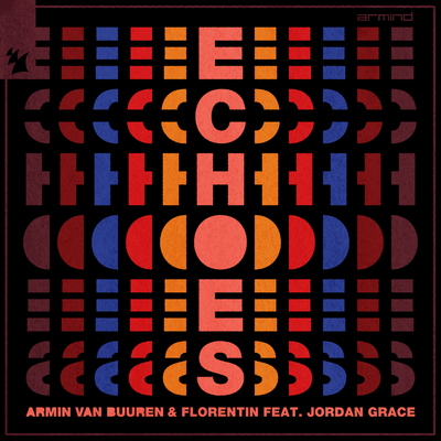 Echoes By Armin van Buuren, Jordan Grace, Florentin's cover