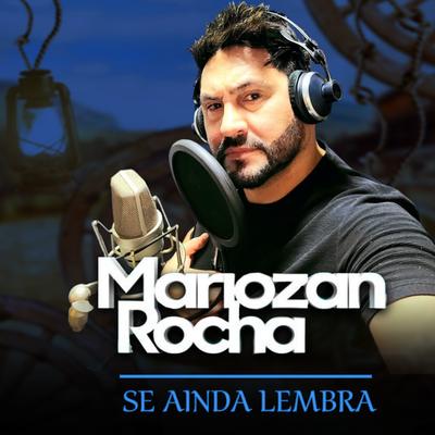 Se Ainda Lembra By Mariozan Rocha's cover