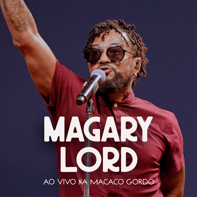 Você Merece (Ao Vivo) By Magary Lord, Macaco Gordo's cover