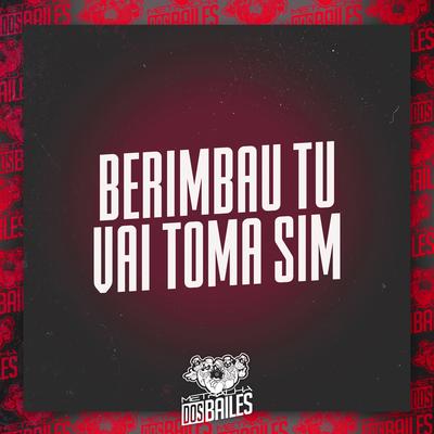 Berimbau Tu Vai Toma Sim (feat. Mc Pikachu) (feat. Mc Pikachu) By Dj LW, DJ Wallace NK, Mc Magrinho, Mc Pikachu's cover