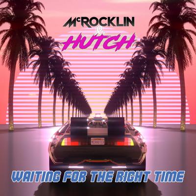 Waiting for the Right Time By McRocklin & Hutch's cover