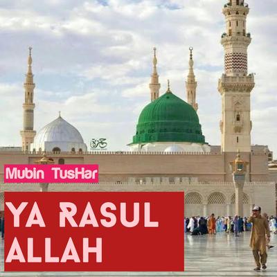 Ya Rasul Allah Ya Habib Allah (Islamic Gajal)'s cover