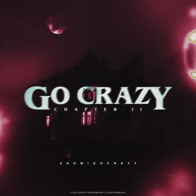 Go Crazy Chapter II's cover