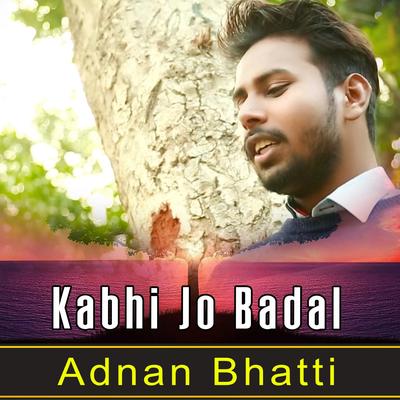 Kabhi Jo Badal's cover