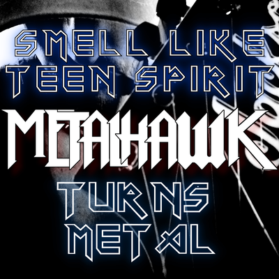 Smell Like Teen Spirit (Metal Version)'s cover