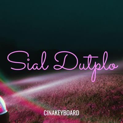 Sial Dutplo's cover