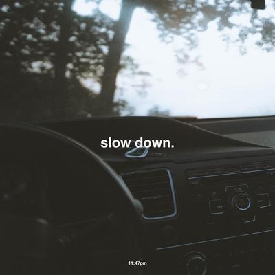 Slow Down By 11:47pm, Montell Fish's cover