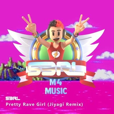Pretty Rave Girl (Jiyagi Remix) By S3RL, Jiyagi's cover