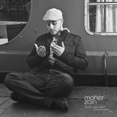 Thank You Allah (Vocals Only Version) By Maher Zain's cover