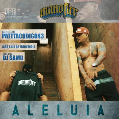Aleluia By Mano Fler, patetacodigo43, Lado Sujo da Frequência's cover