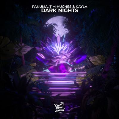 Dark Nights By Panuma, Tim Hughes, Kayla's cover