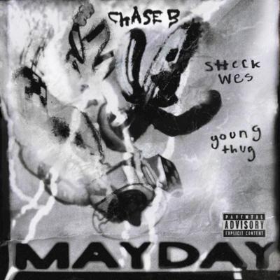 MAYDAY (feat. Sheck Wes & Young Thug) By Sheck Wes, Young Thug, CHASE B's cover