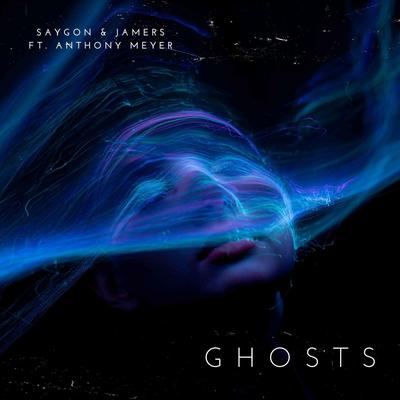 Ghosts (feat. Anthony Meyer) By Saygon, Jamers, Anthony Meyer's cover