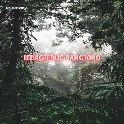 JEDAG JEDUG BANG JONO (Remix)'s cover