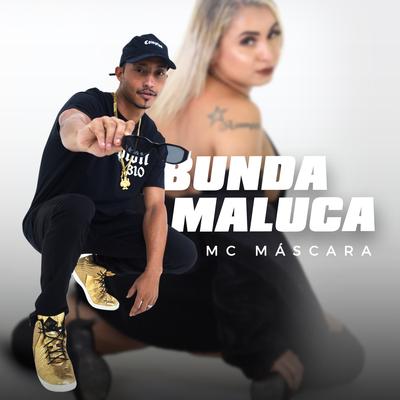 Bunda Maluca By mc máscara, Dj sorriso bxd, DJ Christian Vibe's cover