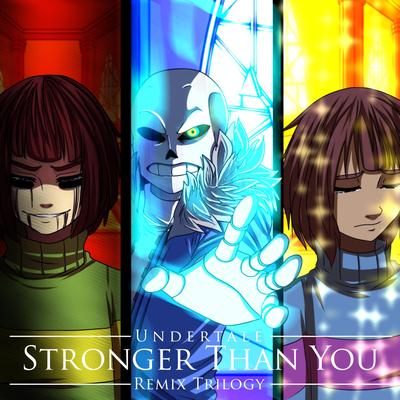 Stronger Than You (Sans Version) By XanduIsBored's cover