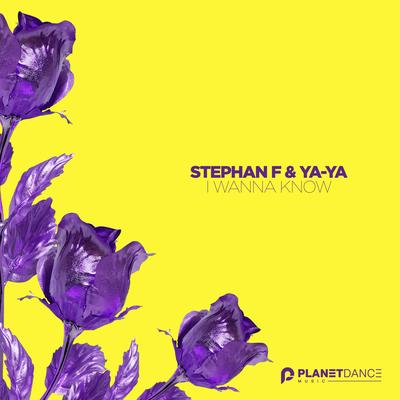 I Wanna Know By Stephan F, YA-YA's cover