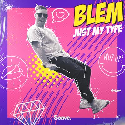 Just My Type By Blem's cover