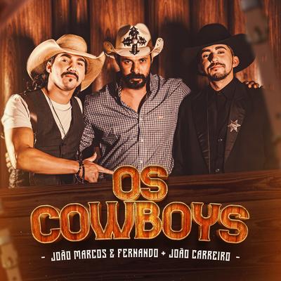Os Cowboys By Joao Marcos & Fernando, João Carreiro's cover
